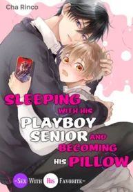 Sleeping With His Playboy Senior and Becoming His Pillow -Sex With His Favorite- | ×Official 3 1ff4c9c2ab83f461d00b9a2180b0466b9fe685e0_340_476_40694.webp